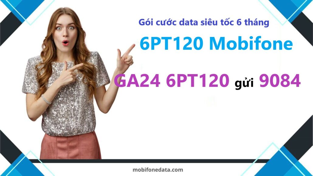 Gói cước 6PT120 Mobifone