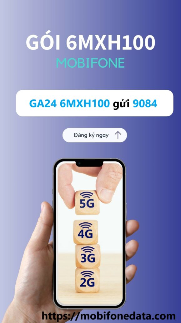 Gói cước 4G Mobifone 6MXH100