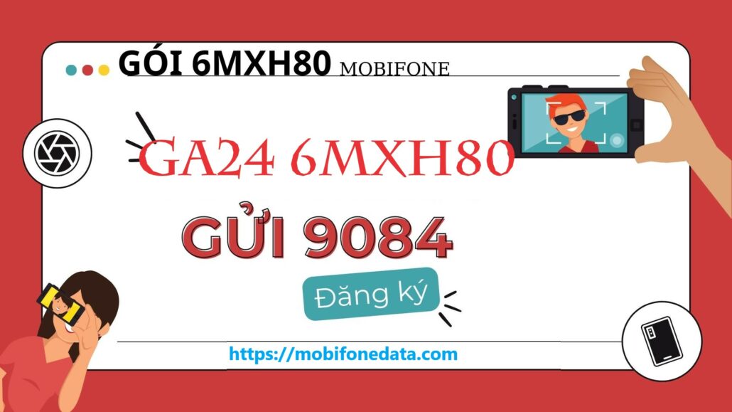 Gói cước 4G Mobifone 6MXH80