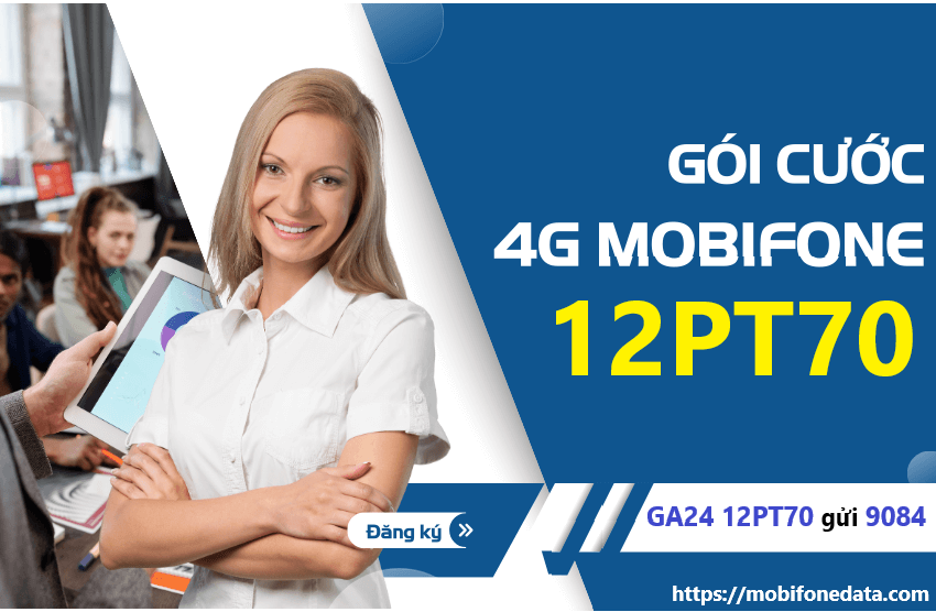 Gói cước 12PT70 siêu tốc data tốc độ cao Mobifone 1