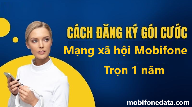 Top các gói cước 4G Mobifone 1 Năm (12 tháng) mới nhất 3