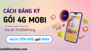 Hướng dẫn cách đăng ký gói 4G Mobifone 70k 1 tháng 7