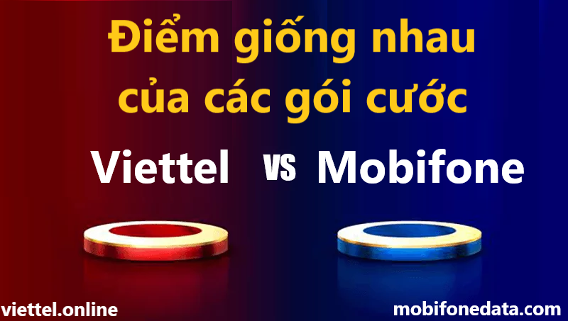 Những điểm giống nhau giữa các gói cước Mobifone và Viettel 1