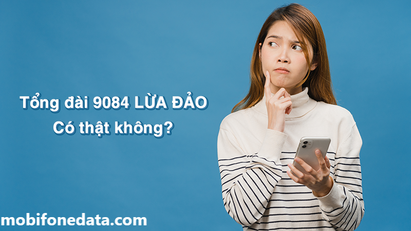 Tổng đài 9084 của nhà mạng Mobifone có tác dụng gì