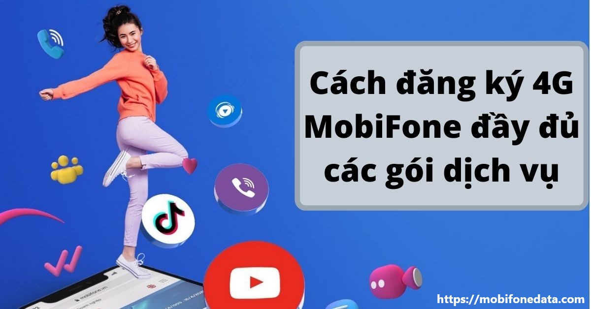 Đăng ký 4G Mobifone có những lợi ích gì? Cách đăng ký 4G Mobifone 1